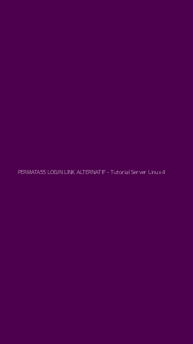 Tampilan Antarmuka Aplikasi PERMATA55 LOGIN LINK ALTERNATIF - Tutorial Server Linux - 4