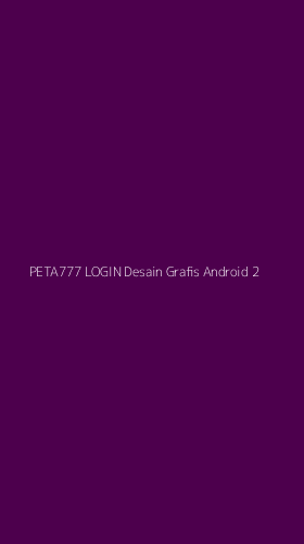 Tampilan Antarmuka Aplikasi Peta777 Login Desain Grafis Android - 2