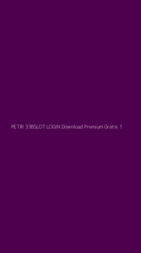 Tampilan Antarmuka Aplikasi Petir 338slot Login Download Premium Gratis - 1