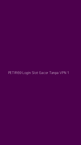Tampilan Antarmuka Aplikasi Petir69 Login Slot Gacor Tanpa Vpn - 1
