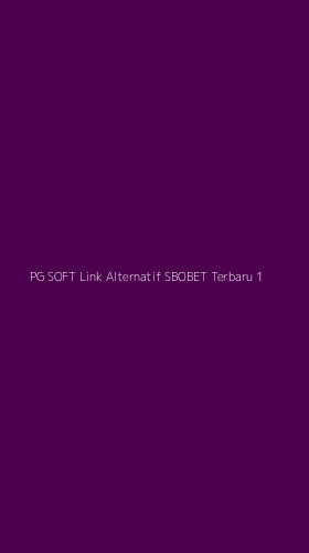 Tampilan Antarmuka Aplikasi Pg Soft Link Alternatif Sbobet Terbaru - 1