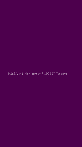 Tampilan Antarmuka Aplikasi Pg88 Vip Link Alternatif Sbobet Terbaru - 1
