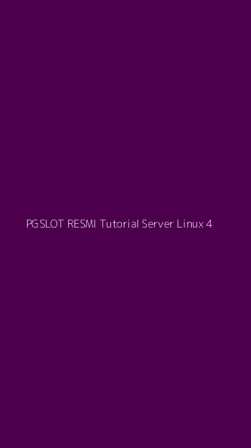 Tampilan Antarmuka Aplikasi Pgslot Resmi Tutorial Server Linux - 4