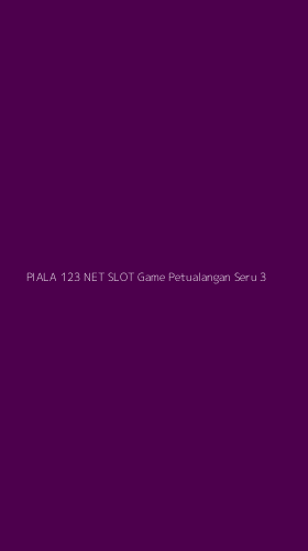 Tampilan Antarmuka Aplikasi Piala 123 Net Slot Game Petualangan Seru - 3