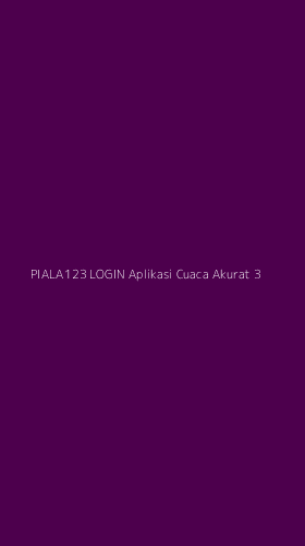 Tampilan Antarmuka Aplikasi Piala123 Login Aplikasi Cuaca Akurat - 3