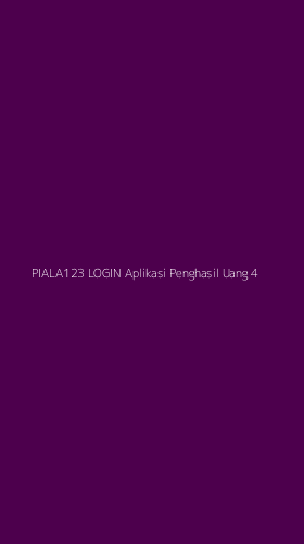 Tampilan Antarmuka Aplikasi Piala123 Login Aplikasi Penghasil Uang - 4