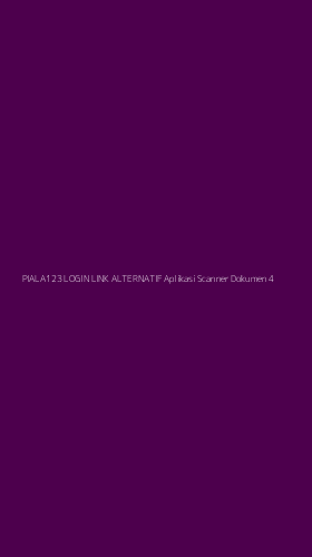 Tampilan Antarmuka Aplikasi Piala123 Login Link Alternatif Aplikasi Scanner Dokumen - 4