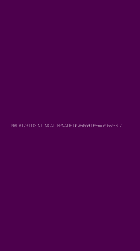 Tampilan Antarmuka Aplikasi Piala123 Login Link Alternatif Download Premium Gratis - 2