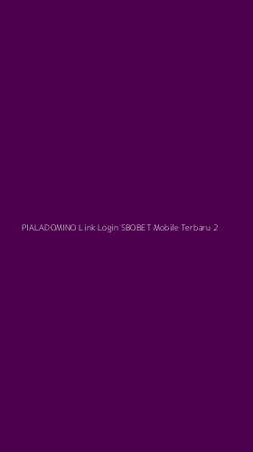 Tampilan Antarmuka Aplikasi Pialadomino Link Login Sbobet Mobile Terbaru - 2