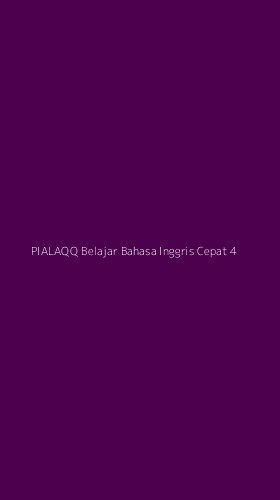 Tampilan Antarmuka Aplikasi Pialaqq Belajar Bahasa Inggris Cepat - 4