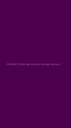 Tampilan Antarmuka Aplikasi Pilarmas77 Login Agen Slot Bonus Rollingan Terbesar - 2