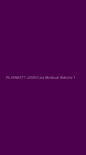 Tampilan Antarmuka Aplikasi Pilarmas77 Login Cara Membuat Website - 1