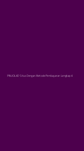 Tampilan Antarmuka Aplikasi Pinjol4d Situs Dengan Metode Pembayaran Lengkap - 4