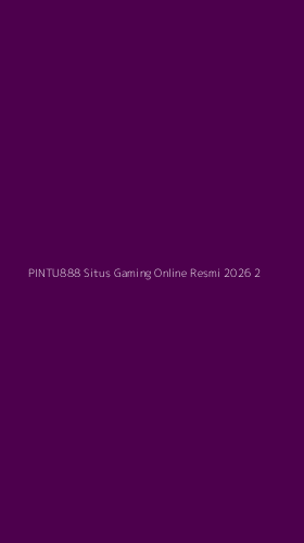 Tampilan Antarmuka Aplikasi Pintu888 Situs Gaming Online Resmi 2026 - 2
