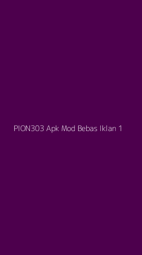 Tampilan Antarmuka Aplikasi Pion303 Apk Mod Bebas Iklan - 1