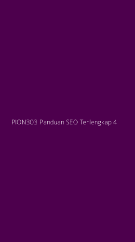 Tampilan Antarmuka Aplikasi Pion303 Panduan Seo Terlengkap - 4