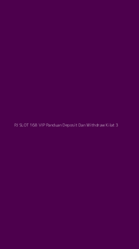 Tampilan Antarmuka Aplikasi Pj Slot 168 Vip Panduan Deposit Dan Withdraw Kilat - 3