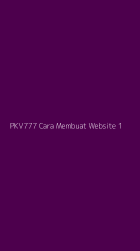 Tampilan Antarmuka Aplikasi Pkv777 Cara Membuat Website - 1