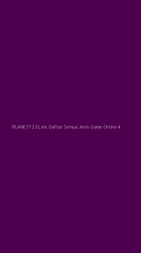 Tampilan Antarmuka Aplikasi Planet123 Link Daftar Semua Jenis Game Online - 4