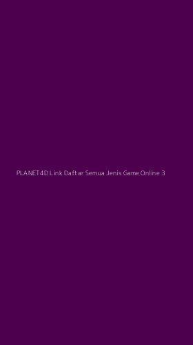 Tampilan Antarmuka Aplikasi Planet4d Link Daftar Semua Jenis Game Online - 3