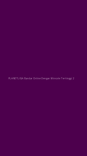 Tampilan Antarmuka Aplikasi Planetliga Bandar Online Dengan Winrate Tertinggi - 2