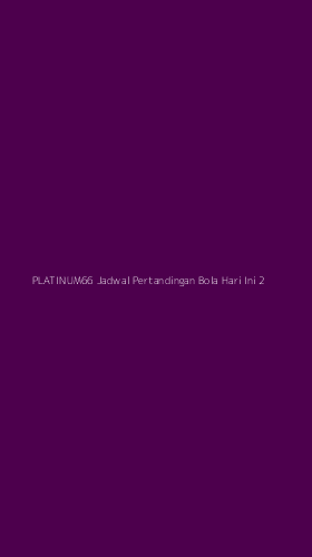 Tampilan Antarmuka Aplikasi Platinum66 Jadwal Pertandingan Bola Hari Ini - 2