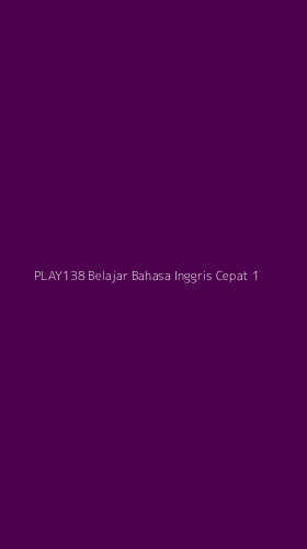 Tampilan Antarmuka Aplikasi Play138 Belajar Bahasa Inggris Cepat - 1