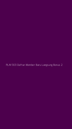 Tampilan Antarmuka Aplikasi Play303 Daftar Member Baru Langsung Bonus - 2