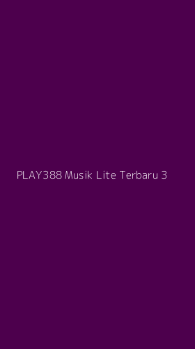 Tampilan Antarmuka Aplikasi Play388 Musik Lite Terbaru - 3