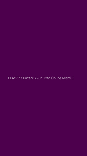 Tampilan Antarmuka Aplikasi Play777 Daftar Akun Toto Online Resmi - 2