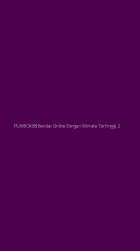 Tampilan Antarmuka Aplikasi Playbok88 Bandar Online Dengan Winrate Tertinggi - 2