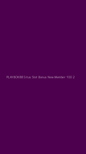 Tampilan Antarmuka Aplikasi Playbok88 Situs Slot Bonus New Member 100 - 2
