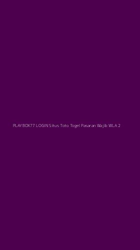Tampilan Antarmuka Aplikasi Playbox77 Login Situs Toto Togel Pasaran Wajib Wla - 2