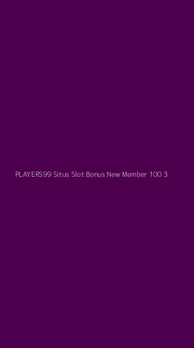 Tampilan Antarmuka Aplikasi Players99 Situs Slot Bonus New Member 100 - 3