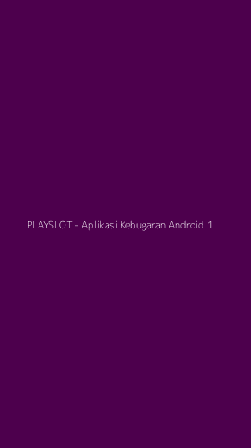 Tampilan Antarmuka Aplikasi PLAYSLOT - Aplikasi Kebugaran Android - 1