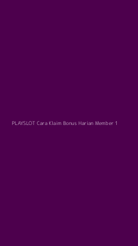 Tampilan Antarmuka Aplikasi Playslot Cara Klaim Bonus Harian Member - 1