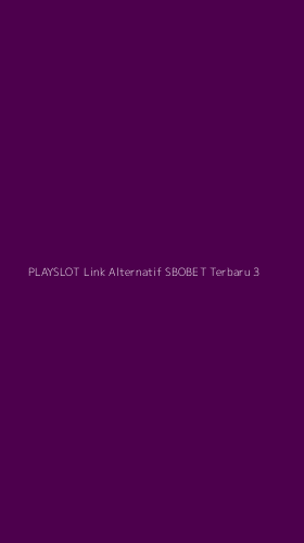 Tampilan Antarmuka Aplikasi Playslot Link Alternatif Sbobet Terbaru - 3