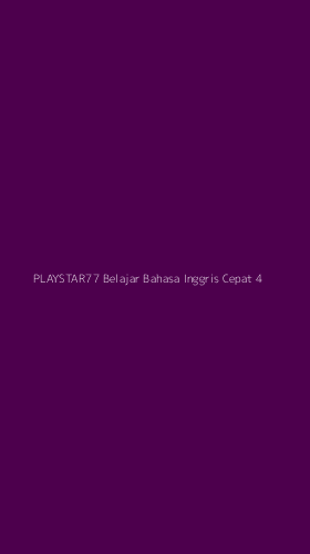 Tampilan Antarmuka Aplikasi Playstar77 Belajar Bahasa Inggris Cepat - 4