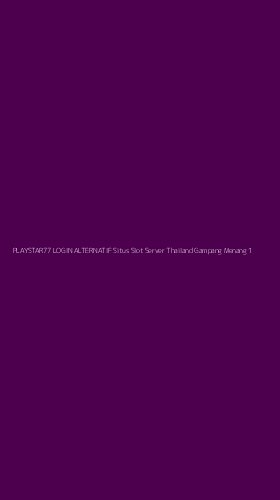 Tampilan Antarmuka Aplikasi Playstar77 Login Alternatif Situs Slot Server Thailand Gampang Menang - 1