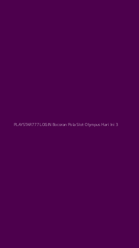 Tampilan Antarmuka Aplikasi Playstar777 Login Bocoran Pola Slot Olympus Hari Ini - 3