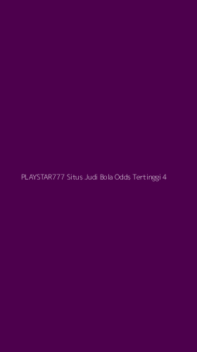 Tampilan Antarmuka Aplikasi Playstar777 Situs Judi Bola Odds Tertinggi - 4