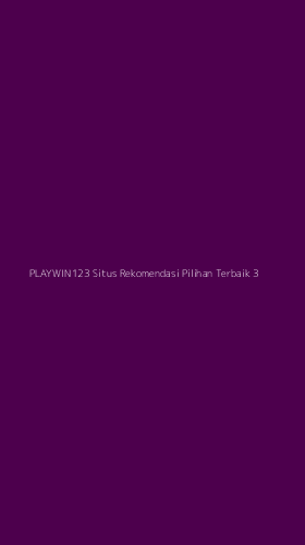 Tampilan Antarmuka Aplikasi Playwin123 Situs Rekomendasi Pilihan Terbaik - 3
