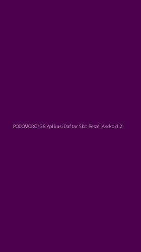 Tampilan Antarmuka Aplikasi Podomoro138 Aplikasi Daftar Slot Resmi Android - 2