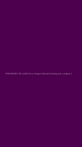 Tampilan Antarmuka Aplikasi Podomoro138 Login Situs Dengan Metode Pembayaran Lengkap - 2