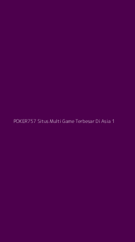 Tampilan Antarmuka Aplikasi Poker757 Situs Multi Game Terbesar Di Asia - 1