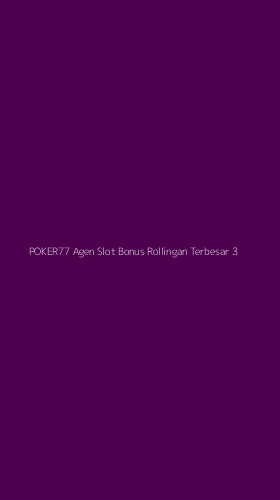 Tampilan Antarmuka Aplikasi Poker77 Agen Slot Bonus Rollingan Terbesar - 3