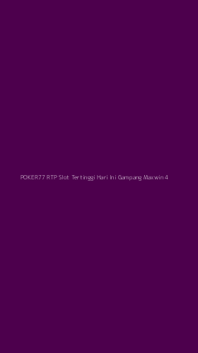 Tampilan Antarmuka Aplikasi Poker77 Rtp Slot Tertinggi Hari Ini Gampang Maxwin - 4