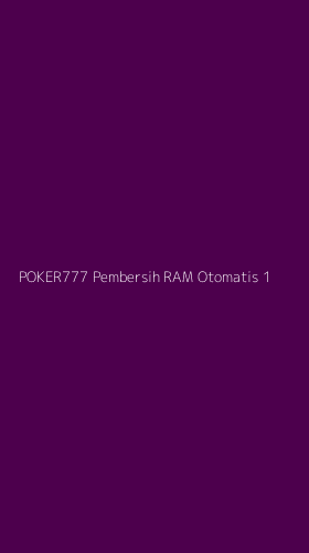 Tampilan Antarmuka Aplikasi Poker777 Pembersih Ram Otomatis - 1