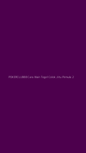 Tampilan Antarmuka Aplikasi Pokerclub88 Cara Main Togel Colok Jitu Pemula - 2