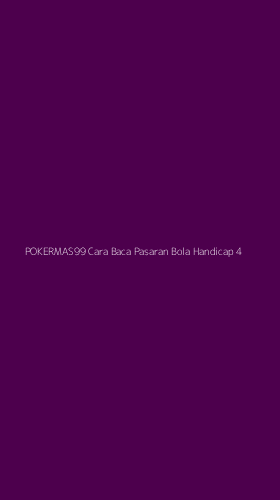 Tampilan Antarmuka Aplikasi Pokermas99 Cara Baca Pasaran Bola Handicap - 4